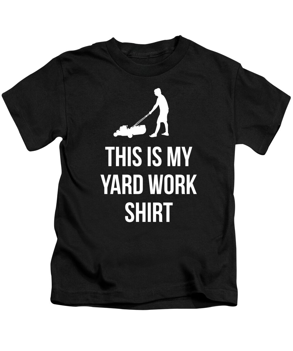 Funny Kids T-Shirt featuring the digital art This Is My Yard Work by Flippin Sweet Gear