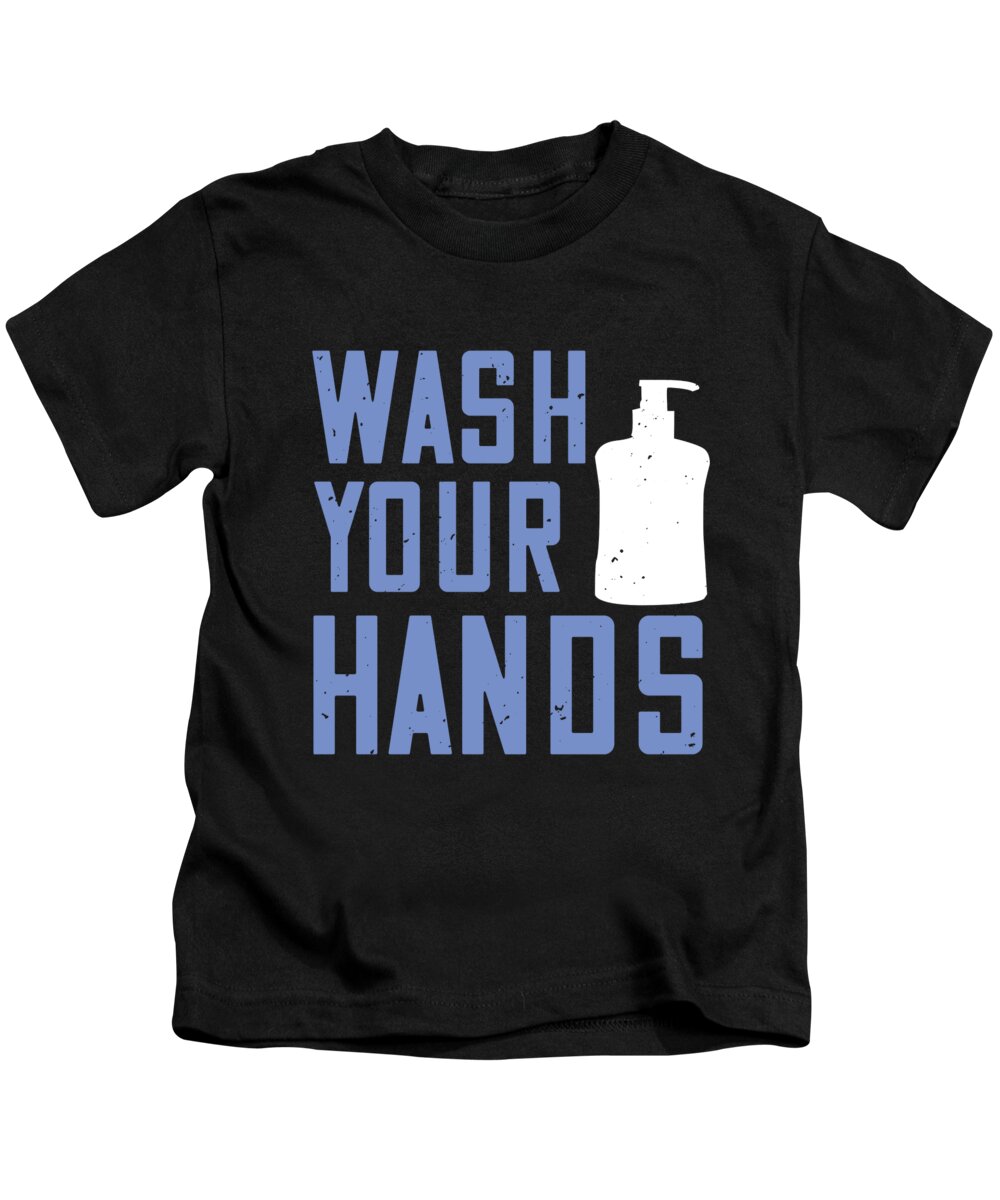 Sarcastic Kids T-Shirt featuring the digital art Wash your hands by Jacob Zelazny