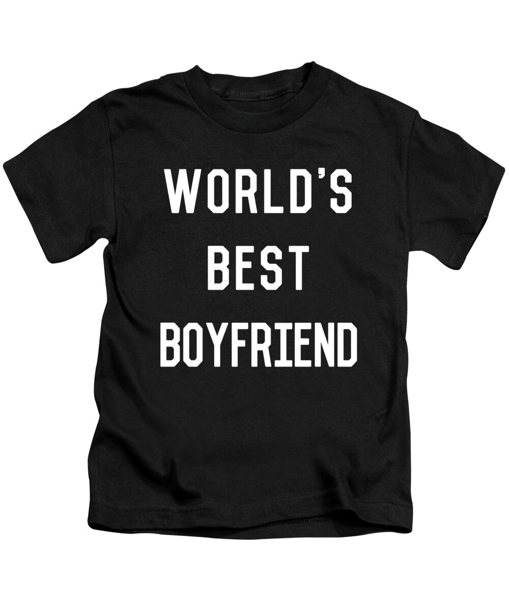 Gifts For Girlfriend Kids T-Shirt featuring the digital art Worlds Best Boyfriend by Flippin Sweet Gear