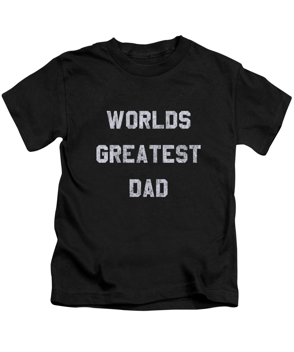 Gifts For Dad Kids T-Shirt featuring the digital art Worlds Greatest Dad Retro by Flippin Sweet Gear