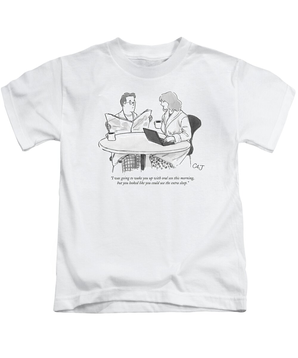 Marriage Kids T-Shirt featuring the drawing I Was Going To Wake You Up With Oral Sex This by Carolita Johnson