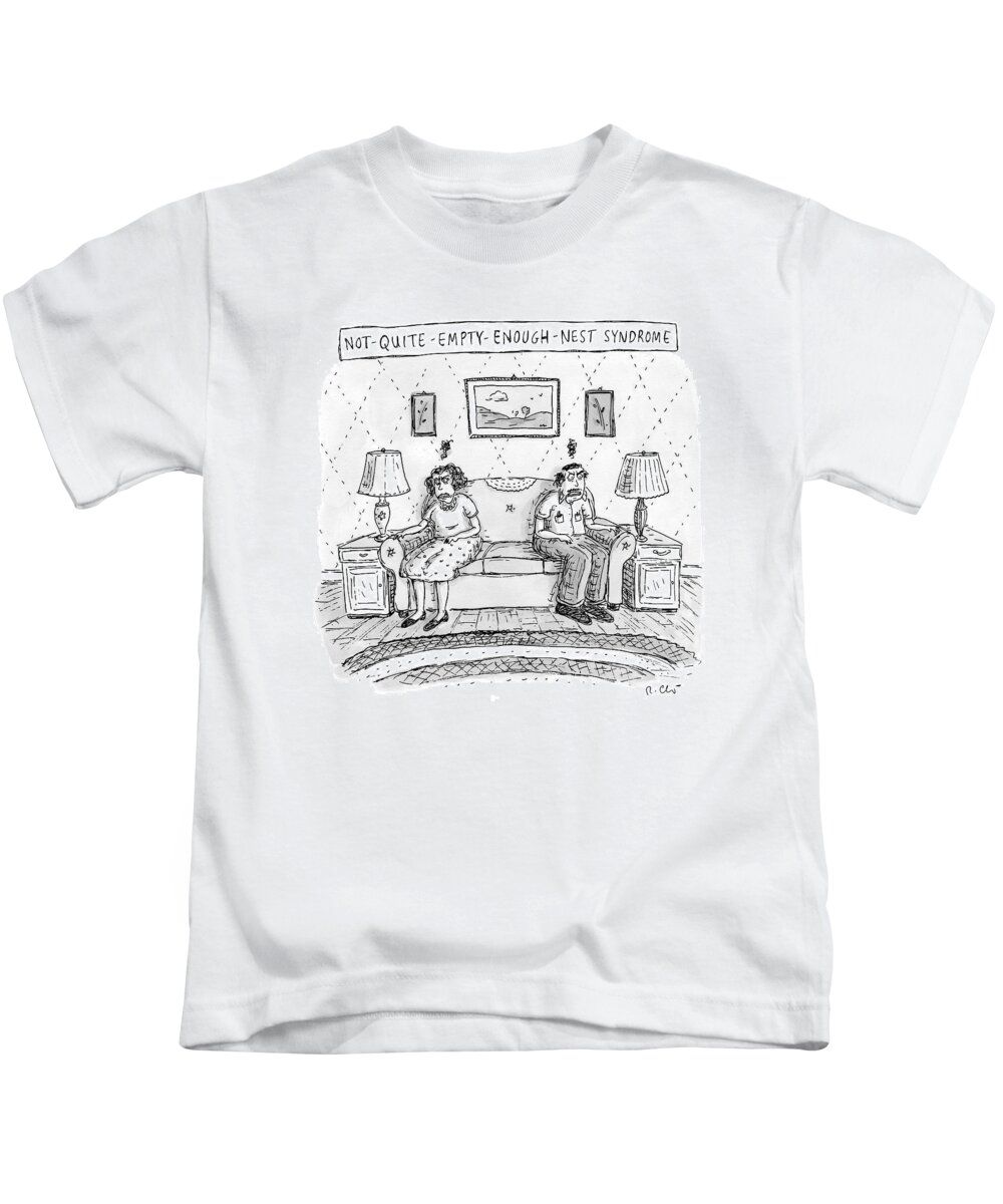 Empty Nest Kids T-Shirt featuring the drawing New Yorker September 21st, 2009 by Roz Chast