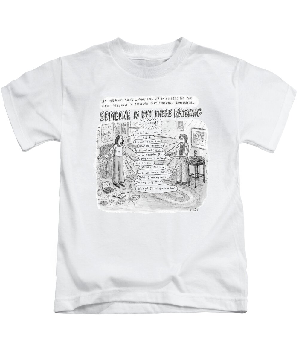 Parents Children Education College Problems
Someone Is Out There Watching
(mother Stalking Her Child Who Away At College.) 120293 Rch Roz Chast Kids T-Shirt featuring the drawing Someone Is Out There Watching by Roz Chast