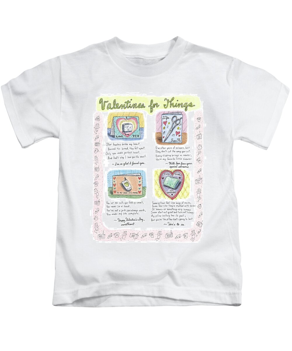 (valentine Cards For: A Toaster Kids T-Shirt featuring the drawing Valentines For Things by Roz Chast