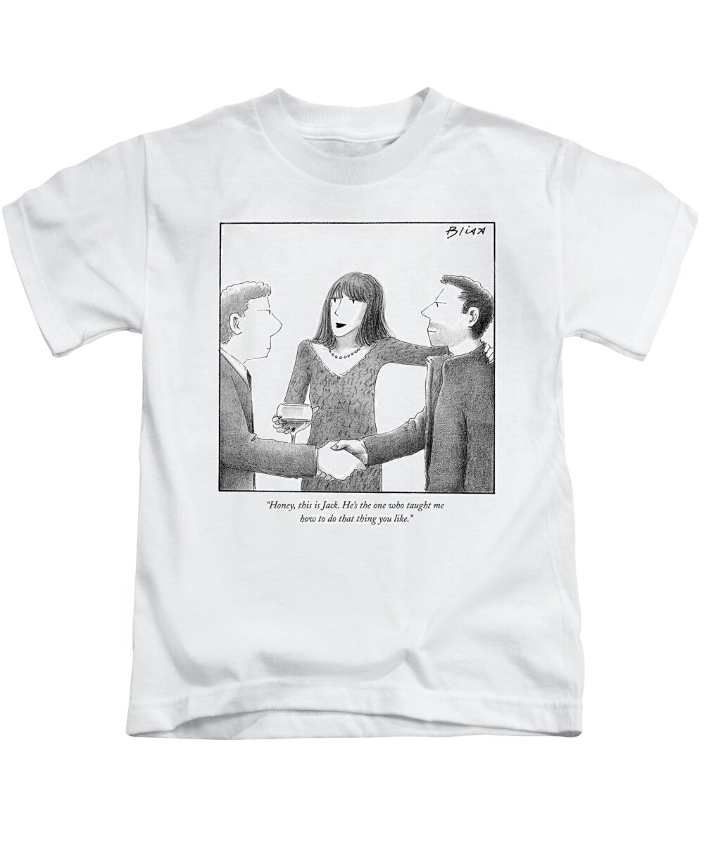 Relationship Kids T-Shirt featuring the drawing Honey, This Is Jack. He's The One Who Taught by Harry Bliss