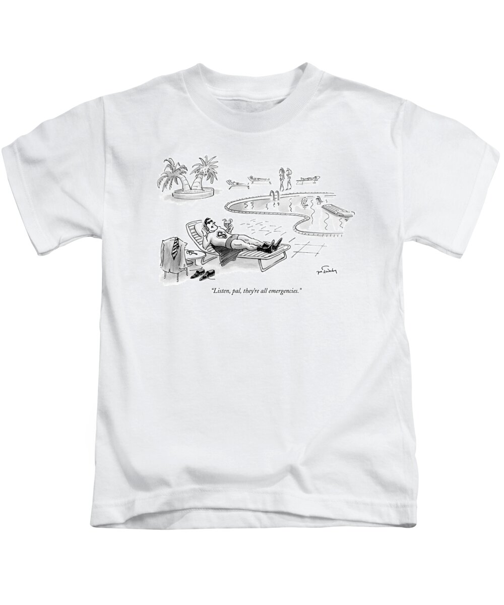 Technology Fictional Characters Comic Books Super Heros

(superman Lounging At A Pool Kids T-Shirt featuring the drawing Listen, Pal, They're All Emergencies by Mike Twohy