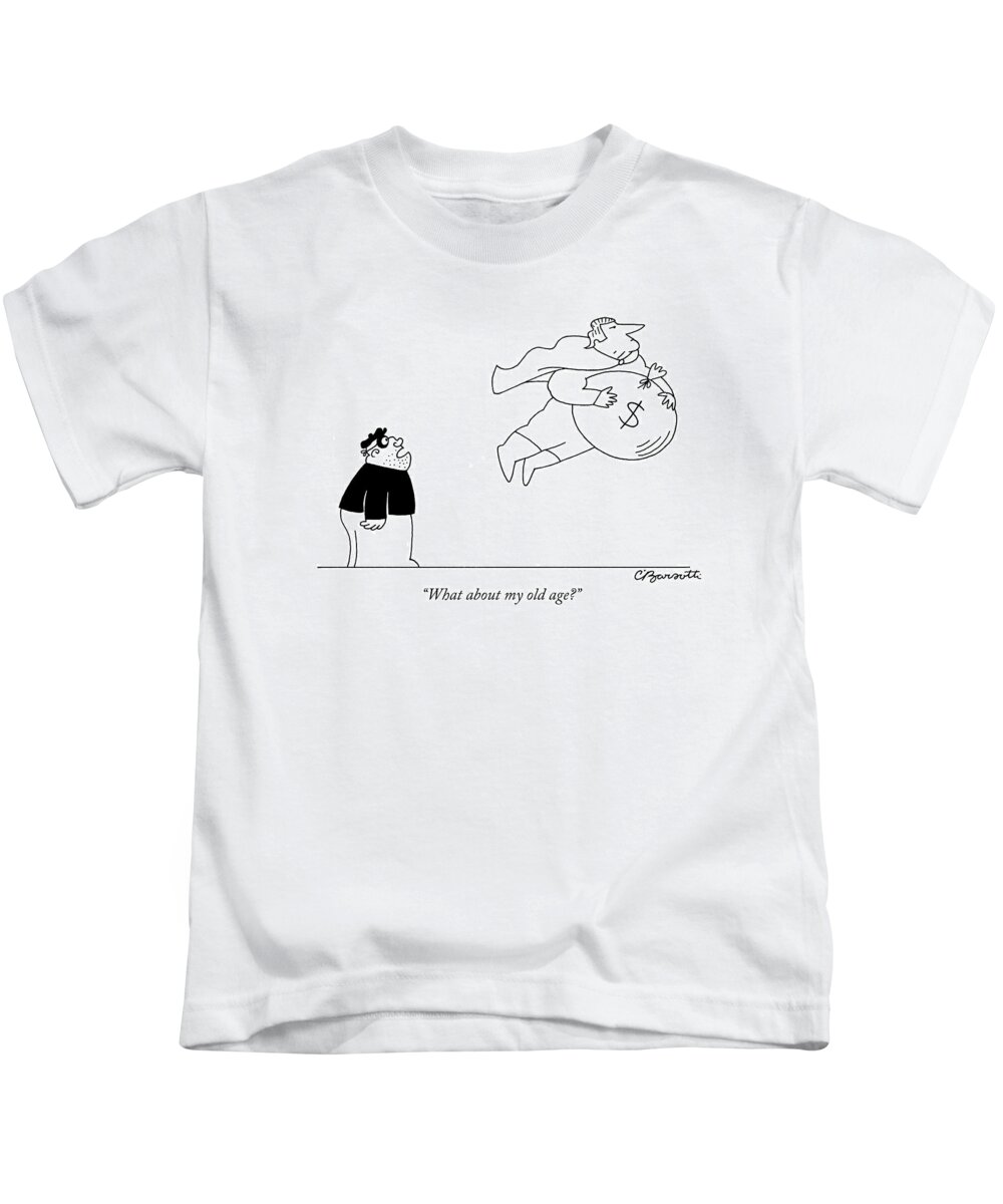 Robbers Kids T-Shirt featuring the drawing What About My Old Age? by Charles Barsotti