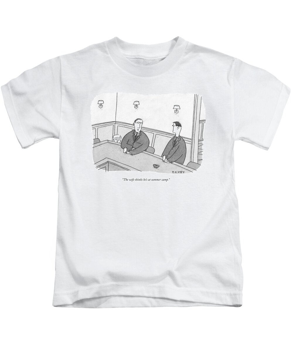 (two Men At A Bar Speaking About The Child That One Has Brought Along)
 122638  Vey Kids T-Shirt featuring the drawing The Wife Thinks He's At Summer Camp by Peter C. Vey