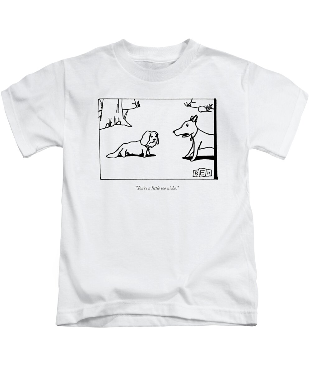 Dogs Kids T-Shirt featuring the drawing A Big Dog Says To A Smaller Dog by Bruce Eric Kaplan