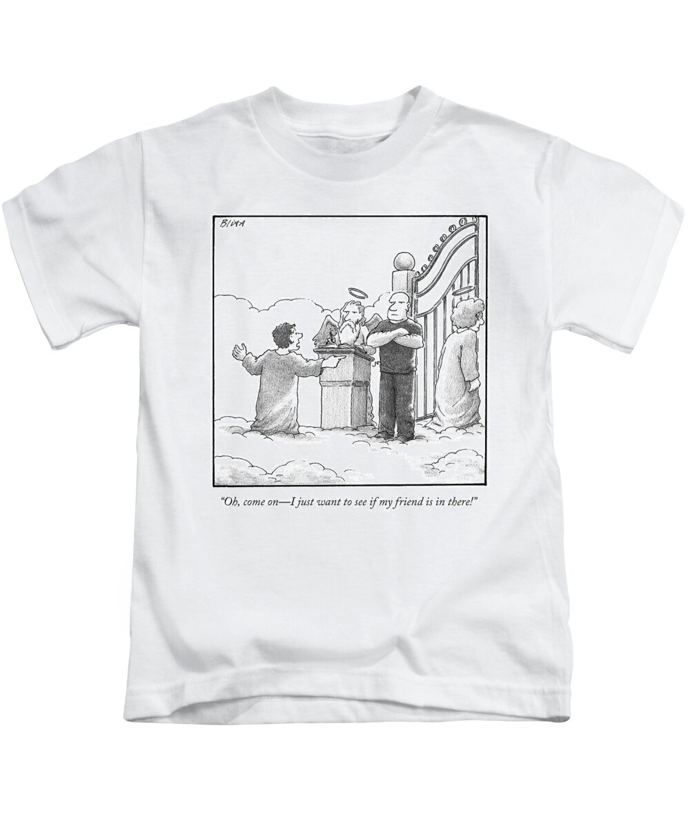 A Man At Heaven S Gate Pleads To St Peter Kids T Shirt For Sale By Harry Bliss