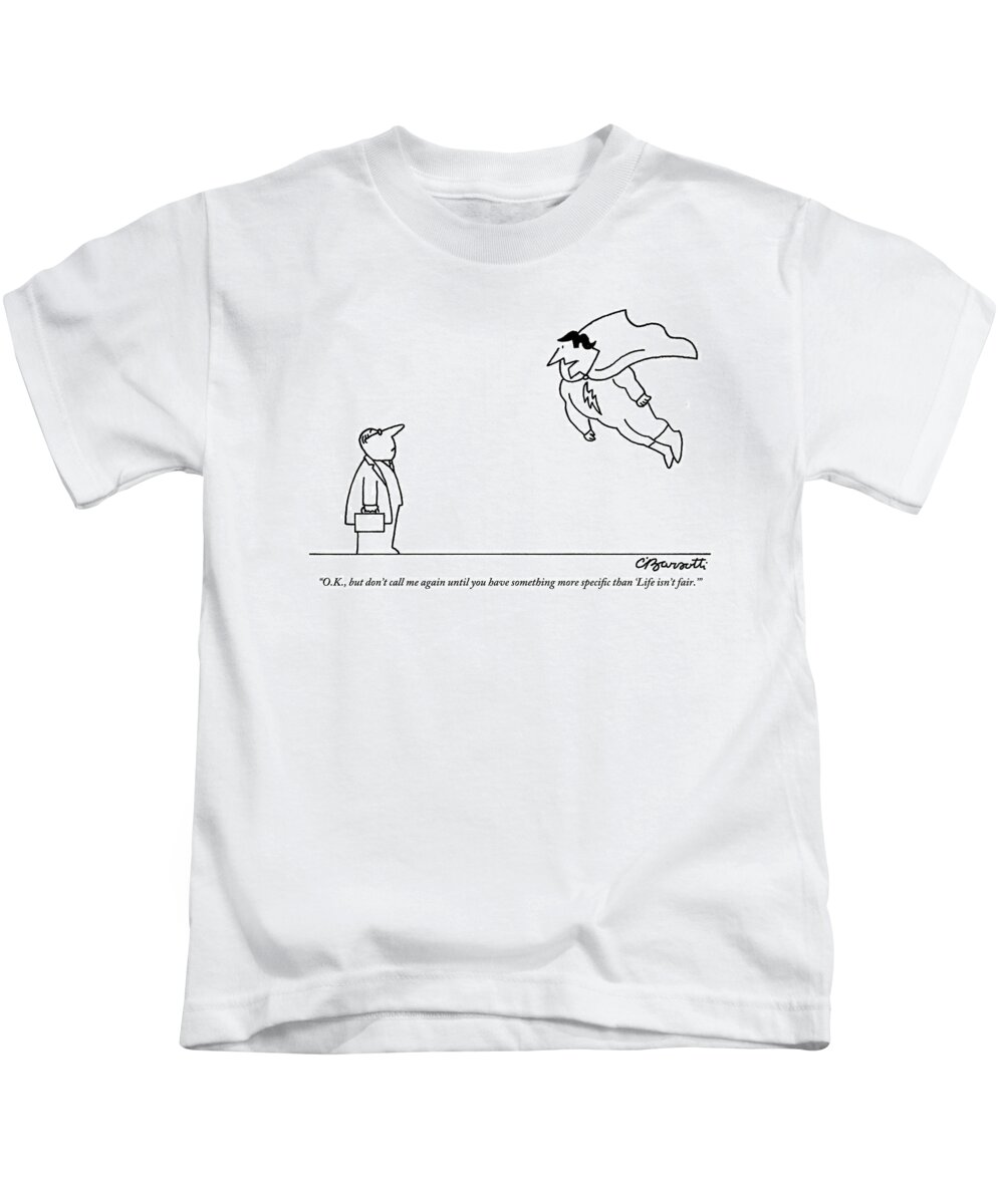 Fair Kids T-Shirt featuring the drawing A Superhero Hovers In Front Of A Normal-looking by Charles Barsotti