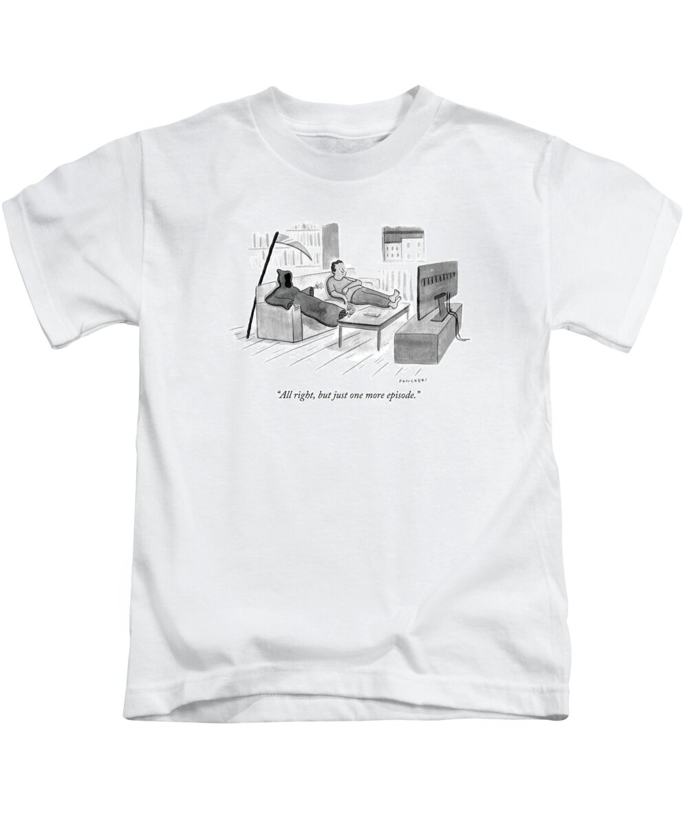 All Right Kids T-Shirt featuring the drawing All Right, But Just One More Episode by Drew Panckeri