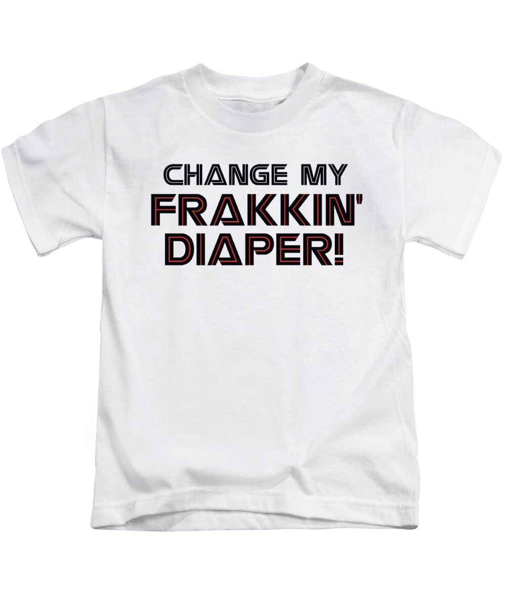  Kids T-Shirt featuring the digital art Battlestar Galactica (new) - Frakkin Diaper by Brand A