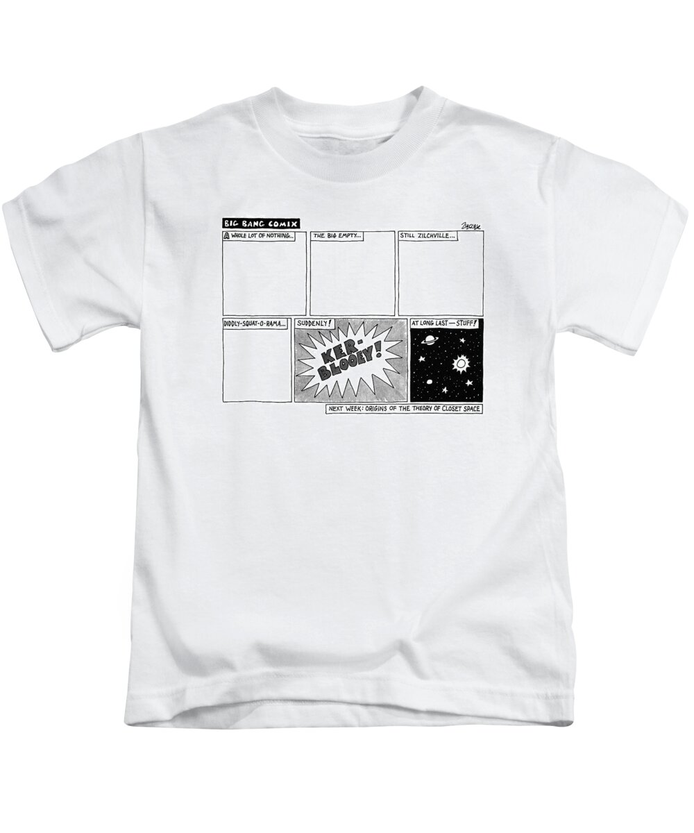 Big Bang Kids T-Shirt featuring the drawing Big Bang Comix by Jack Ziegler