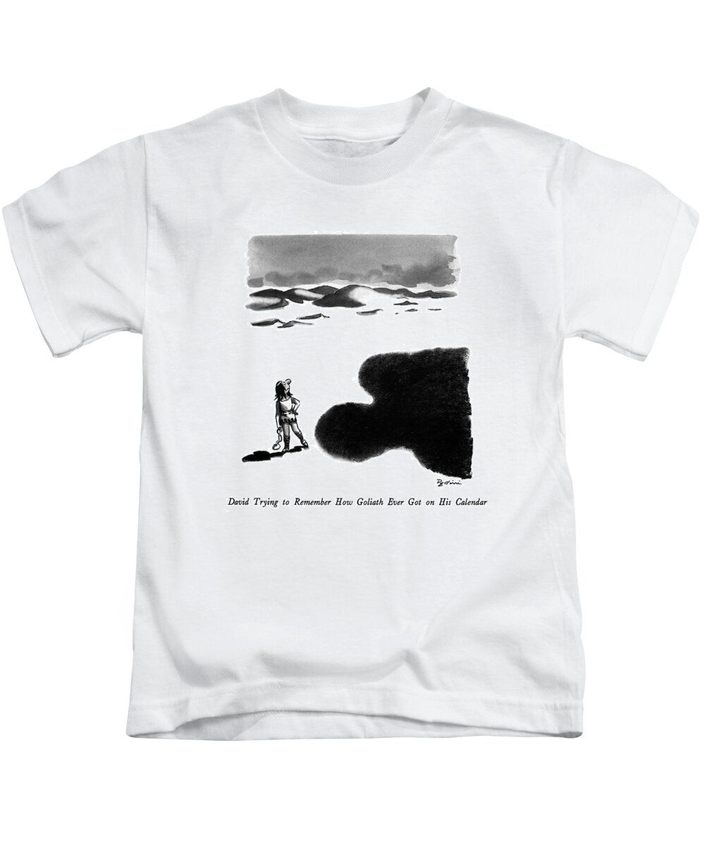 David Trying To Remember How Goliath Ever Got On His Calendar

 David Looks Up With Trepidation As Giant Shadow Of Goliath Looms Before Him. 
Problems Kids T-Shirt featuring the drawing David Trying To Remember How Goliath Ever Got by Eldon Dedini