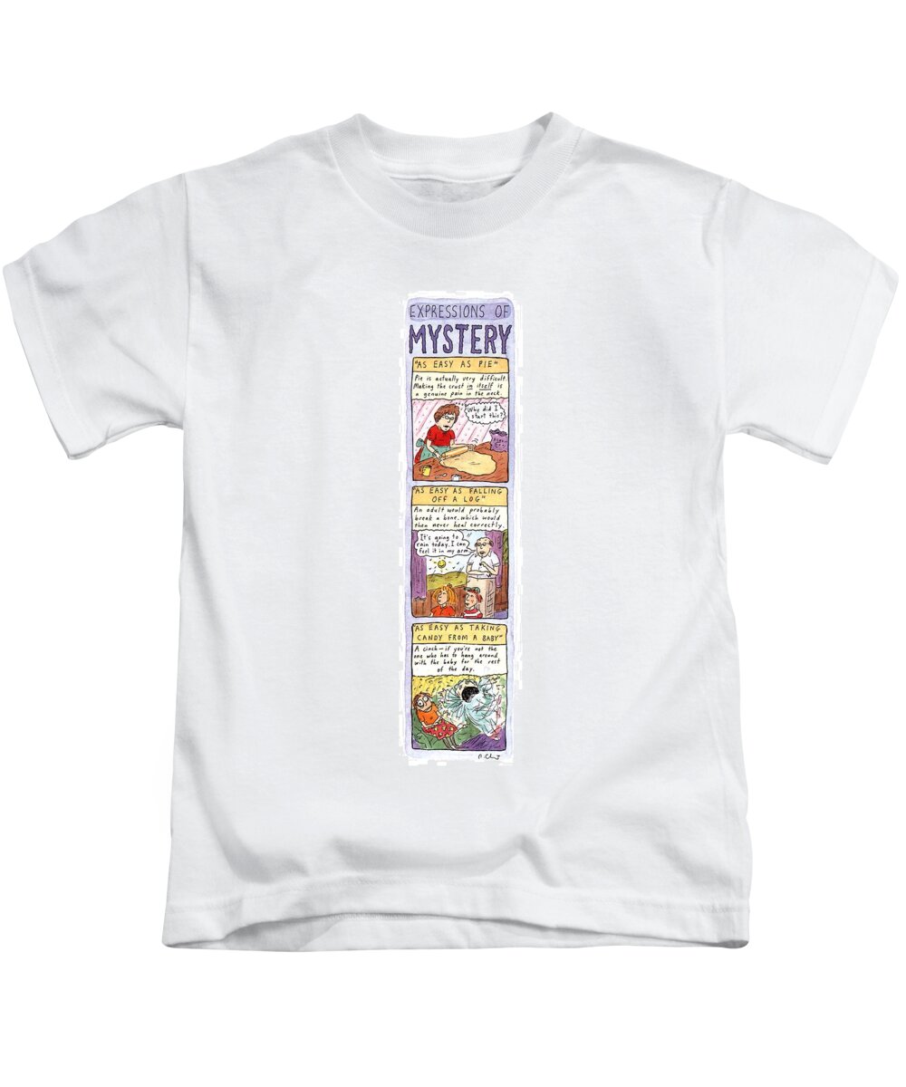 Expressions Of Mystery

Jan. 1 Kids T-Shirt featuring the drawing Expressions Of Mystery by Roz Chast