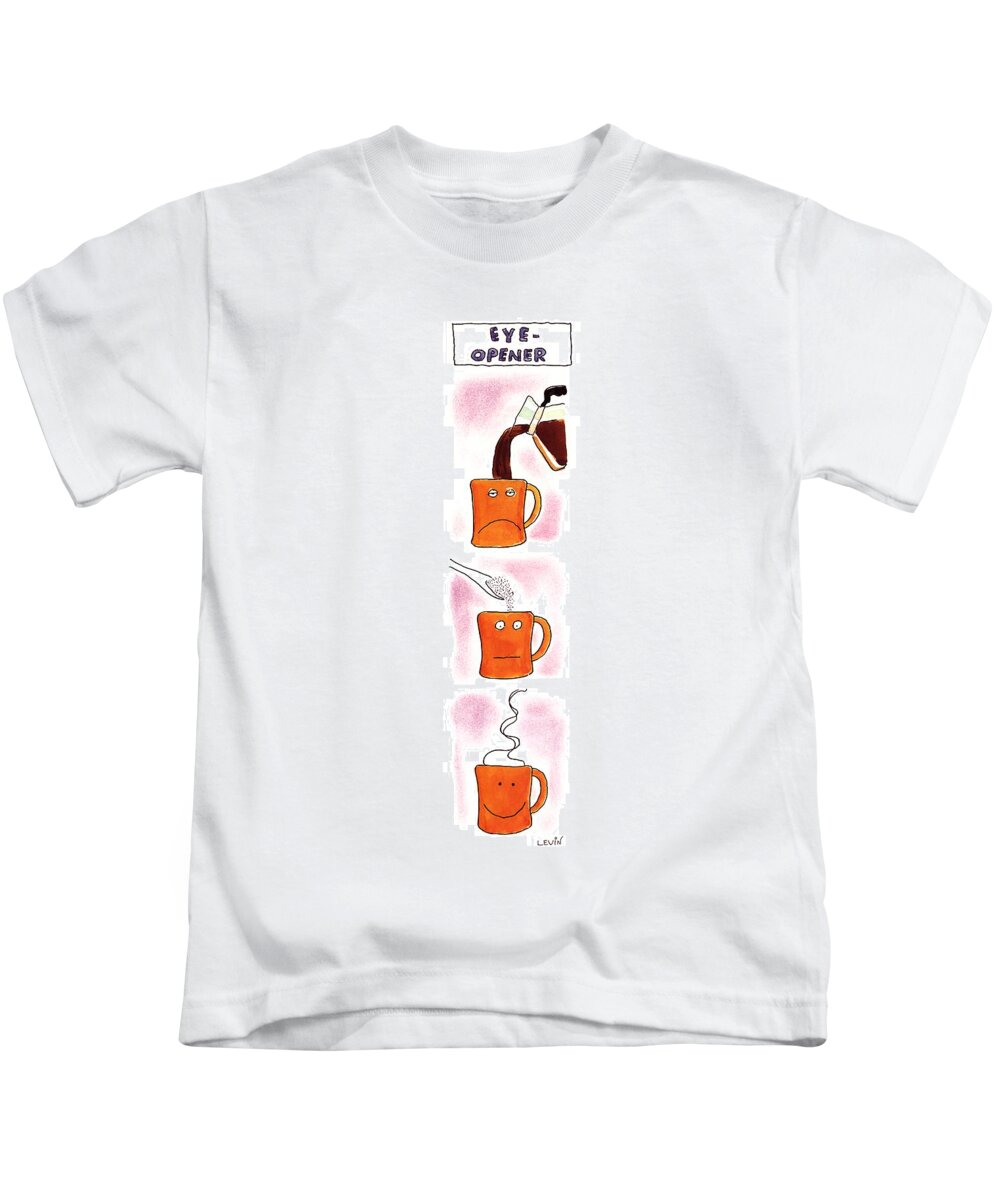 Eye-opener
(three Panel Sequence In Which A Coffee Mug Goes From Having A Sleepy Frown To A Smiley Face As The Result Having Coffee And Sugar Poured Into It)
Dining Kids T-Shirt featuring the drawing Eye-opener by Arnie Levin