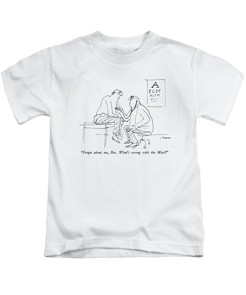 

 Man In Doctor's Office. 
Sports Kids T-Shirt featuring the drawing Forget by Al Ross