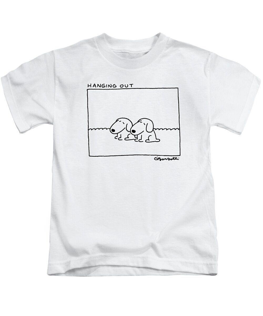 
Hanging Out:title.two Dogs Kids T-Shirt featuring the drawing Hanging by Charles Barsotti