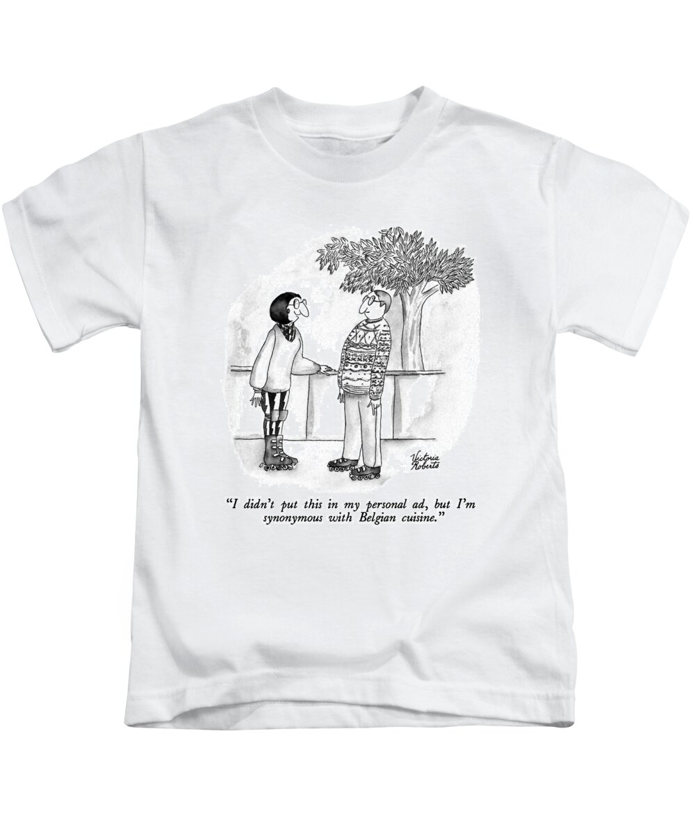 Dating Kids T-Shirt featuring the drawing I Didn't Put This In My Personal Ad by Victoria Roberts