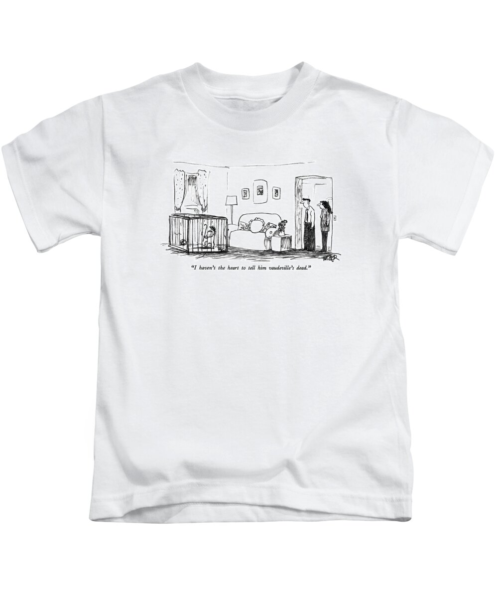 

 Father To Mother About Tap-dancing Baby With Can And Straw Hat In Playpen. 
Entertainment Kids T-Shirt featuring the drawing I Haven't The Heart To Tell Him Vaudeville's Dead by Robert Weber