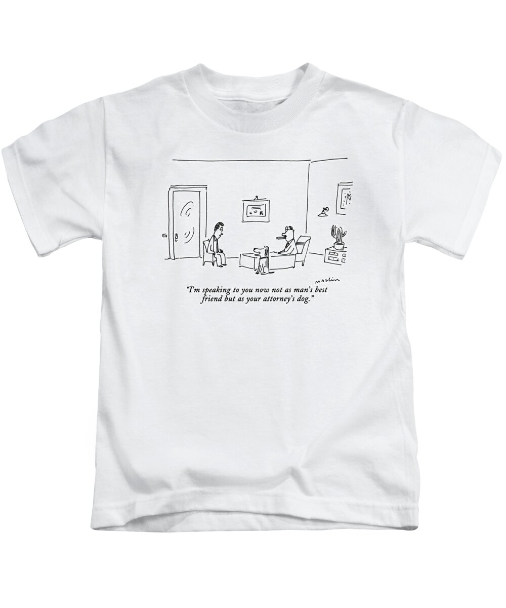 Dogs Kids T-Shirt featuring the drawing I'm Speaking To You Now Not As A Man's Best by Michael Maslin