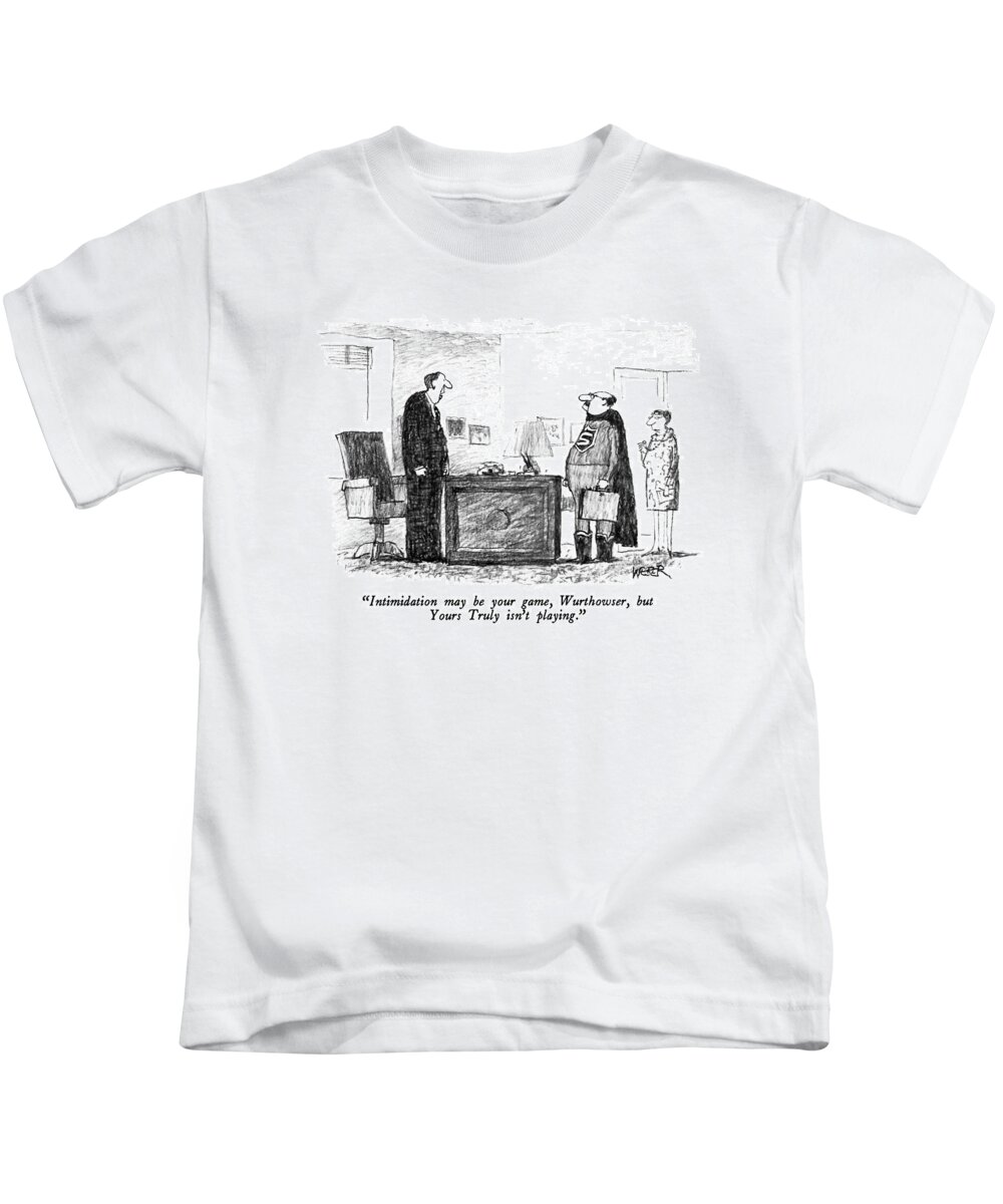 

 One Man To Another Kids T-Shirt featuring the drawing Intimidation May Be Your Game by Robert Weber