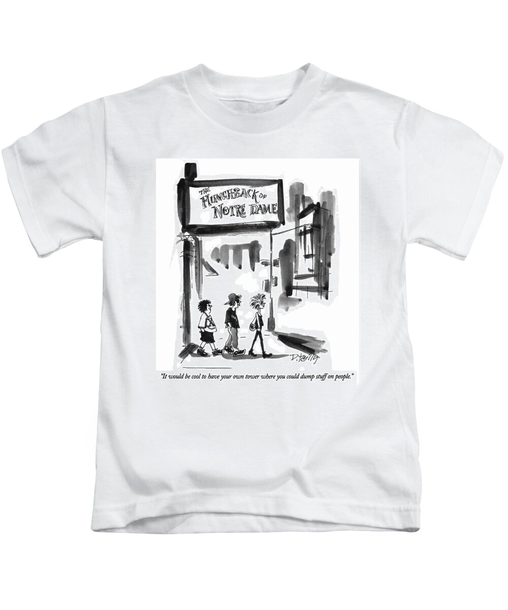 

 Boy Says As He And Two Other Teenagers Walk Out Of Movie Theater Where They Have Seen The Recent Disney Adaptation Of Characters Kids T-Shirt featuring the drawing It Would Be Cool To Have Your Own Tower Where by Donald Reilly