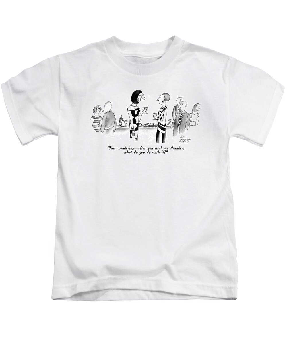 Leisure Kids T-Shirt featuring the drawing Just Wondering - After You Steal My Thunder by Victoria Roberts