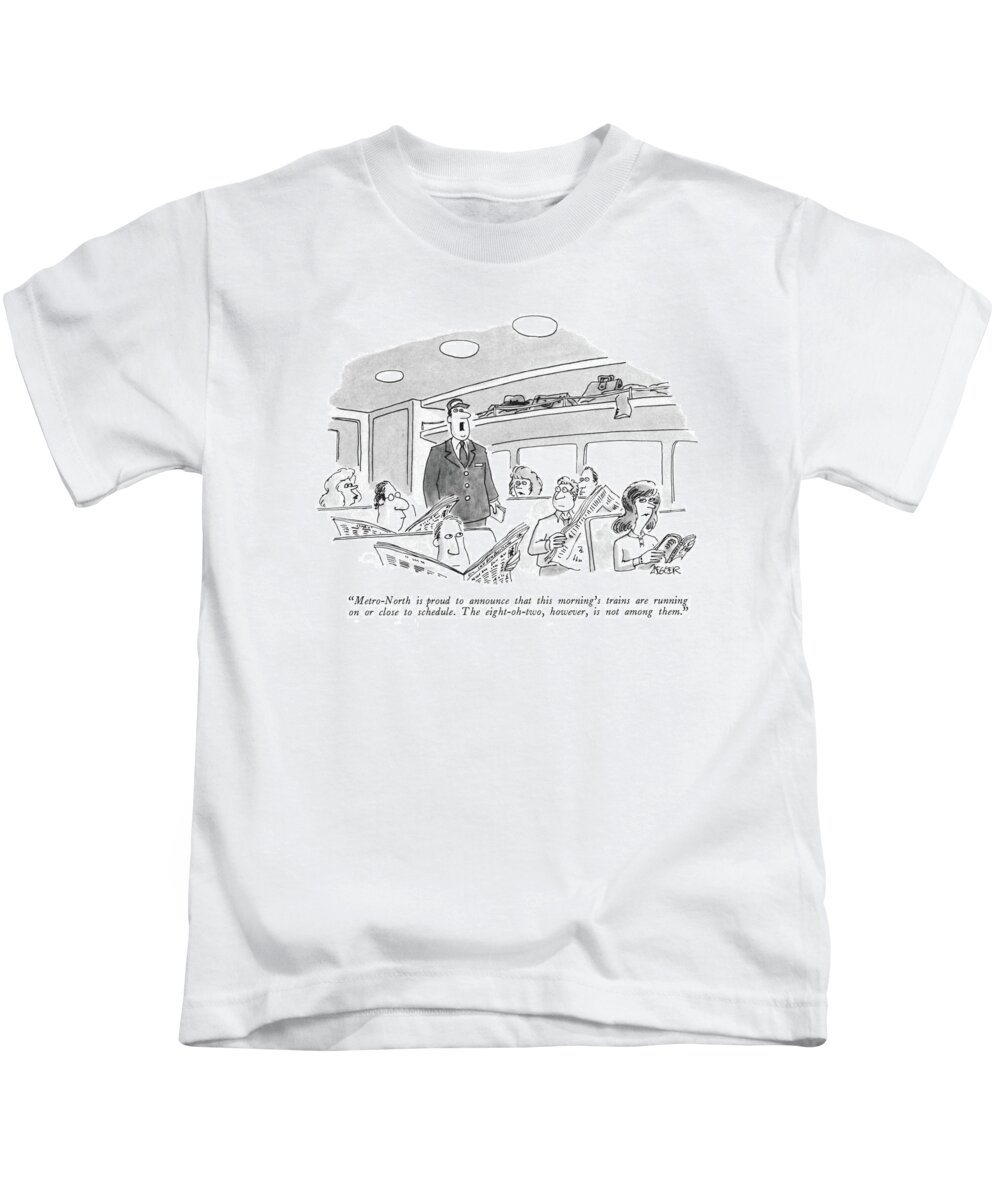 
(train Conductor Making Announcement.) Commuters Kids T-Shirt featuring the drawing Metro-north Is Proud To Announce That This by Jack Ziegler