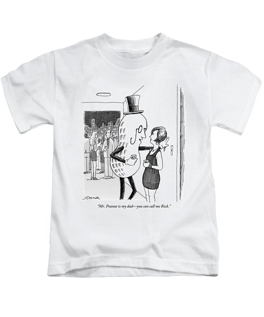 Mr. Peanut Is My Dad - You Can Call Me Rick. Kids T-Shirt featuring the drawing Mr. Peanut Tries To Pick Up A Woman At A Cocktail by Joe Dator