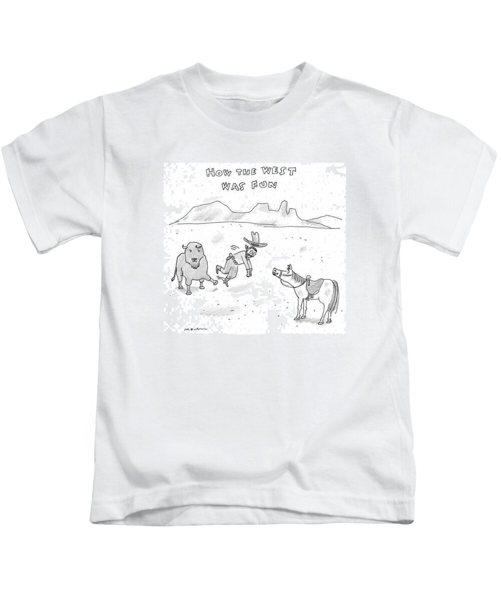 Title: How The West Was Fun The West Kids T-Shirt featuring the drawing New Yorker April 24th, 2017 by Michael Maslin
