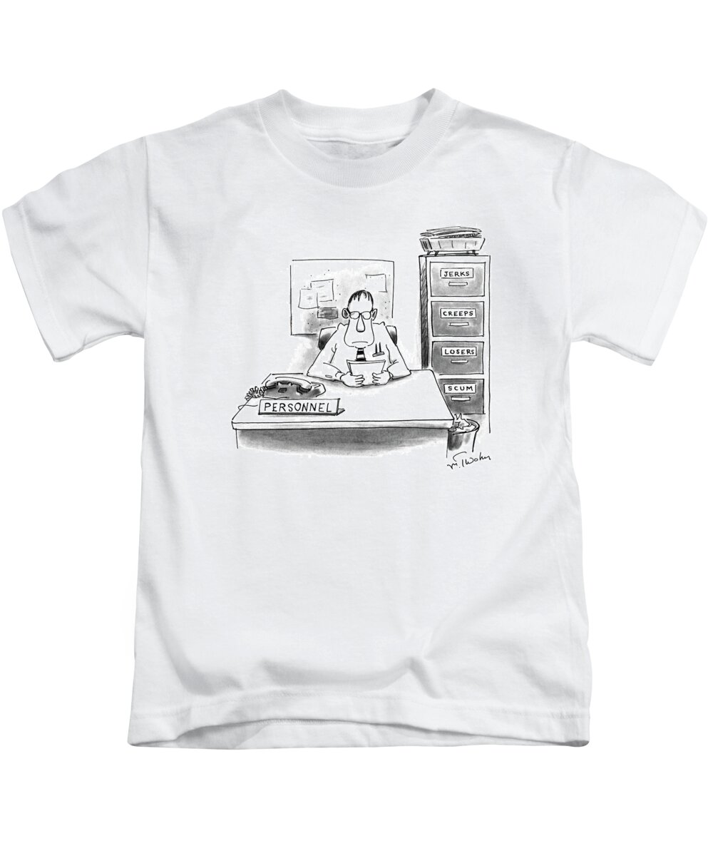 No Caption
Man Sitting At Personnel Desk Next To A File Cabinet With Separate Draws That Are Labeled  Scum. 
No Caption
Man Sits At Personnel Desk Next To A File Cabinet With Separate Shelves That Are Labeled  Scum. Business Kids T-Shirt featuring the drawing New Yorker May 27th, 1996 by Mike Twohy