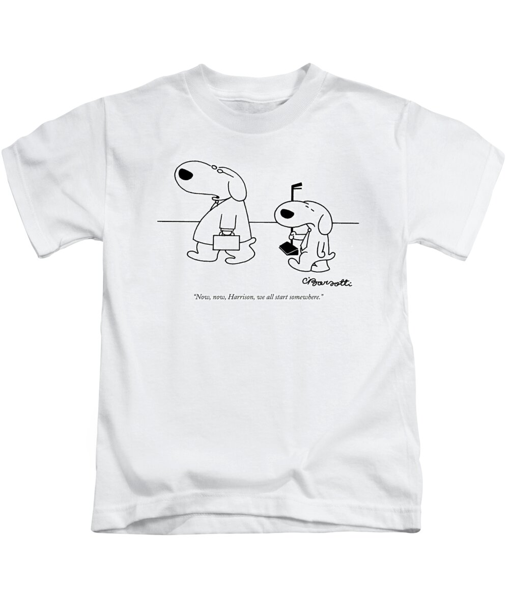 Dogs-walking Kids T-Shirt featuring the drawing Now, Now, Harrison, We All Start Somewhere by Charles Barsotti