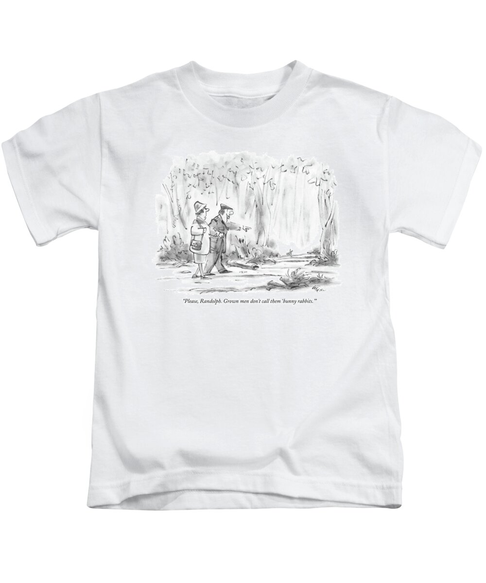 Nature Kids T-Shirt featuring the drawing Please, Randolph. Grown Men Don't Call by Lee Lorenz