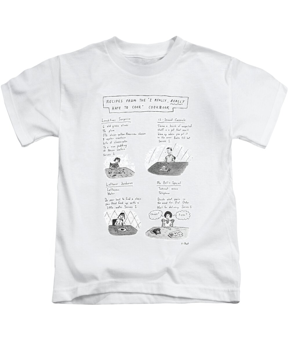 
Recipes From The 'i Really Kids T-Shirt featuring the drawing Recipes From The I Really by Roz Chast