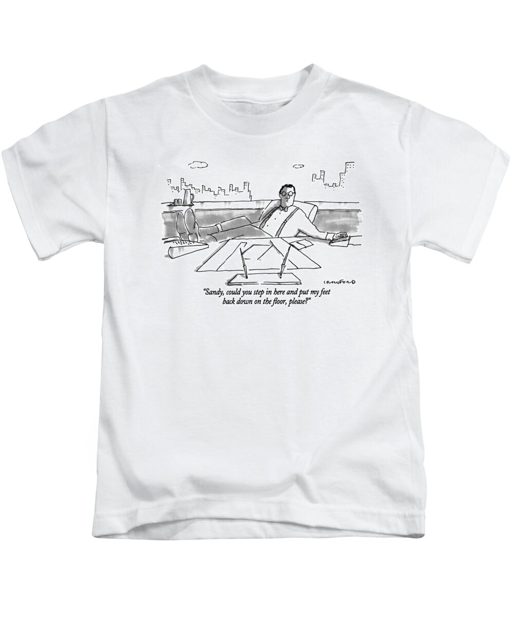 (executive Talking Over Intercom To Secretary)
Bosses Kids T-Shirt featuring the drawing Sandy, Could You Step In Here And Put My Feet by Michael Crawford