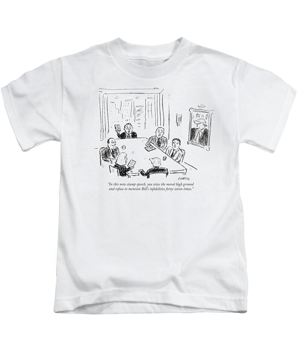 In This New Stump Speech Kids T-Shirt featuring the drawing Seize The Moral High Ground And Refuse To Mention by David Sipress
