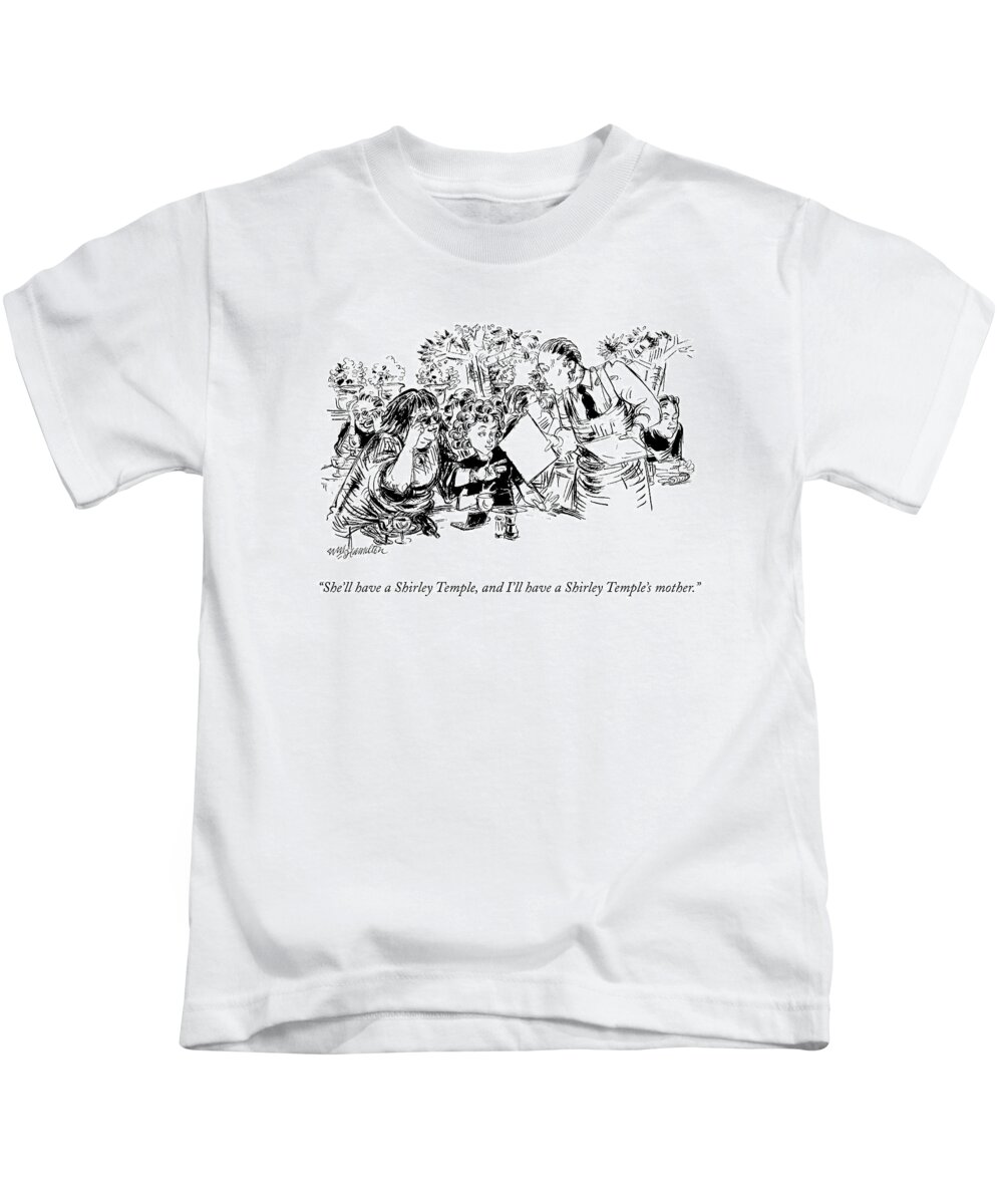 Temple Kids T-Shirt featuring the drawing She'll Have A Shirley Temple by William Hamilton