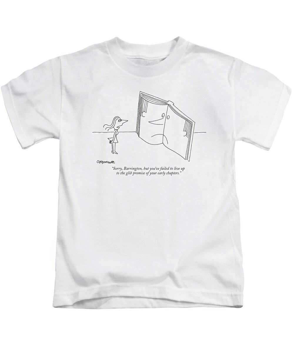 Books Kids T-Shirt featuring the drawing Sorry, Barrington, But You've Failed To Live by Charles Barsotti