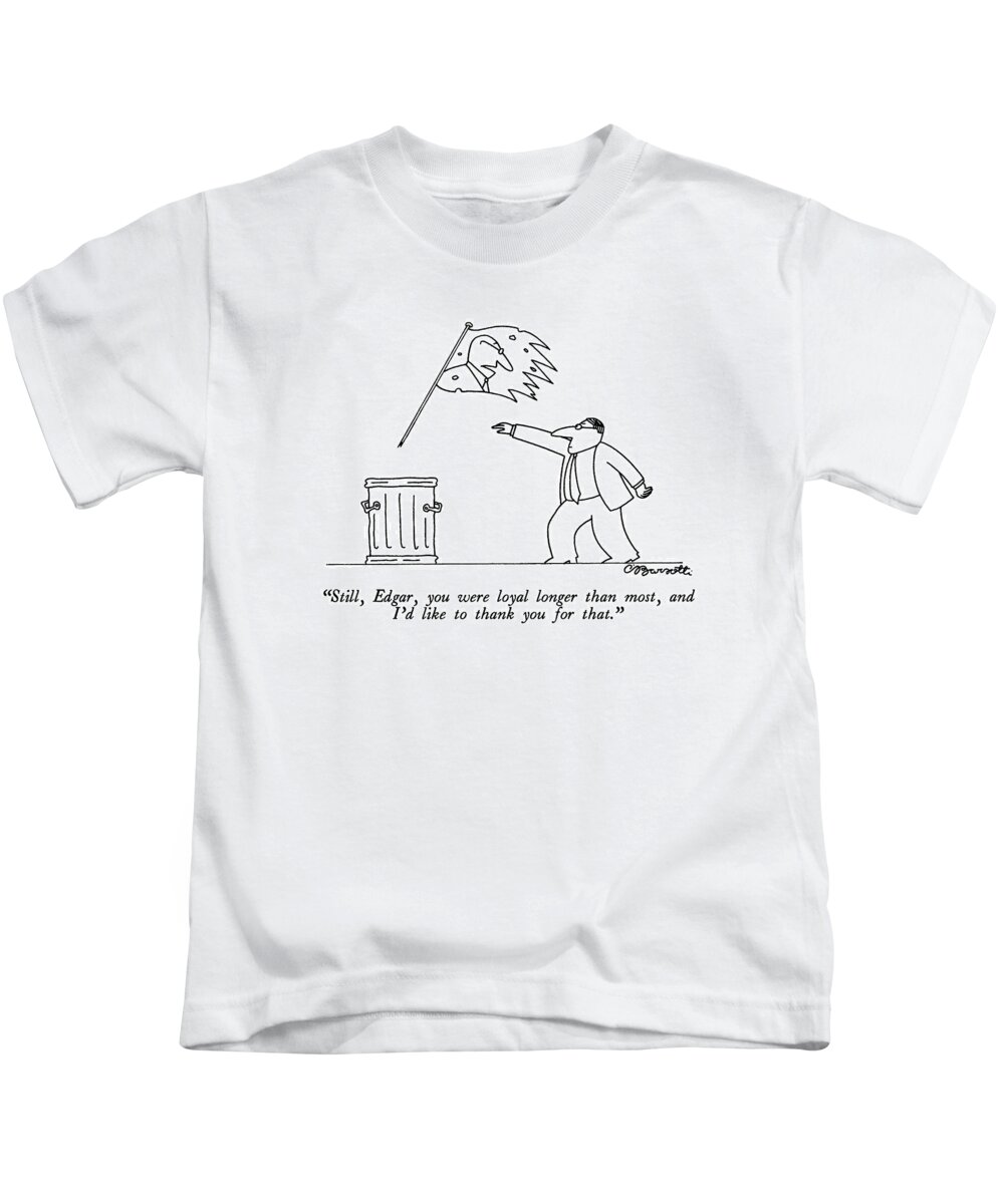 
still Kids T-Shirt featuring the drawing Still, Edgar, You Were Loyal Longer Than Most by Charles Barsotti