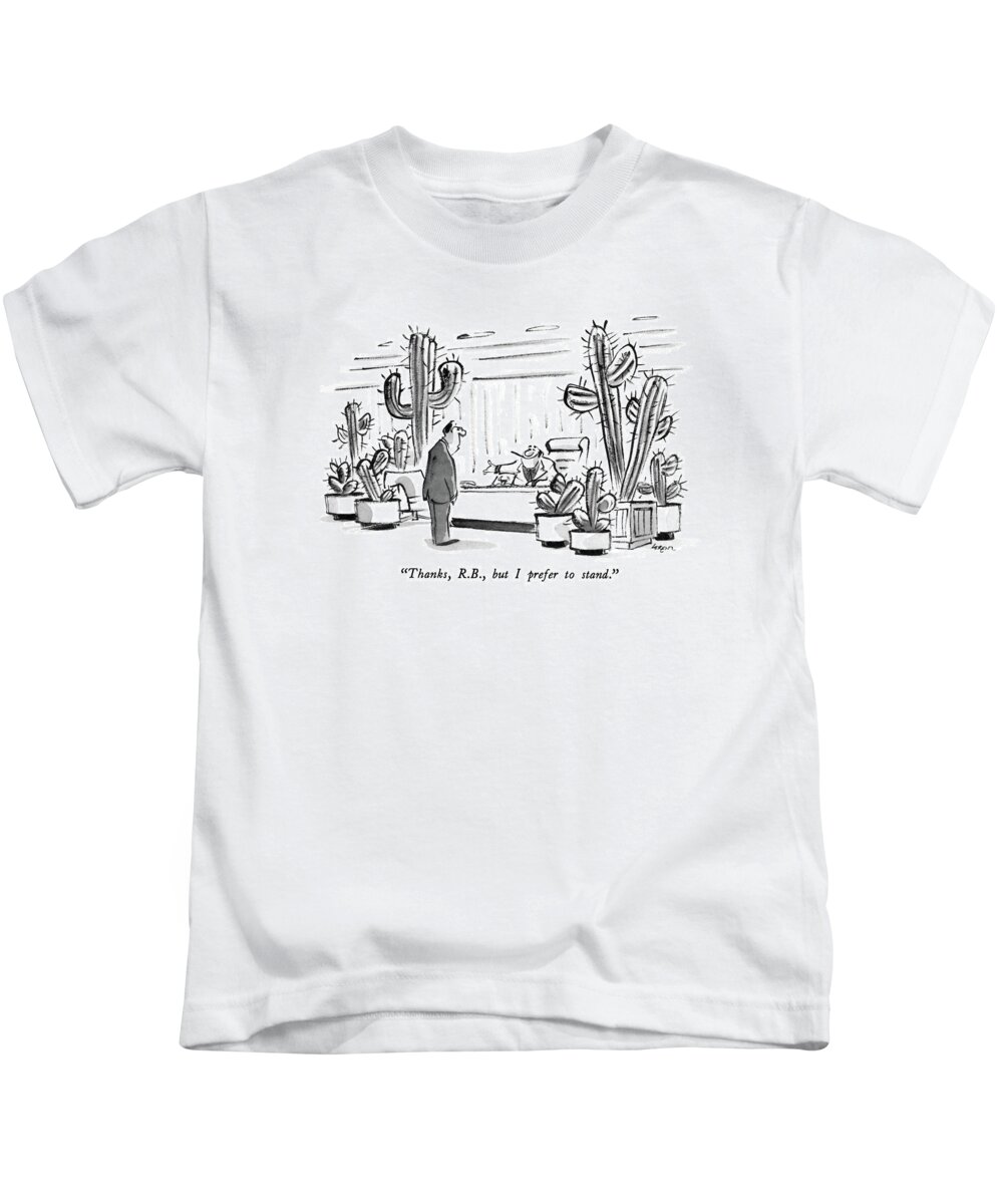 

 One Businessman To Another Kids T-Shirt featuring the drawing Thanks, R.b., But I Prefer To Stand by Lee Lorenz