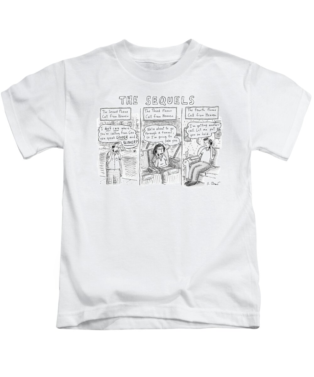 Captionless First Phone Call From Heaven Kids T-Shirt featuring the drawing The Sequels 3 Panels Parodying A Book Called by Roz Chast