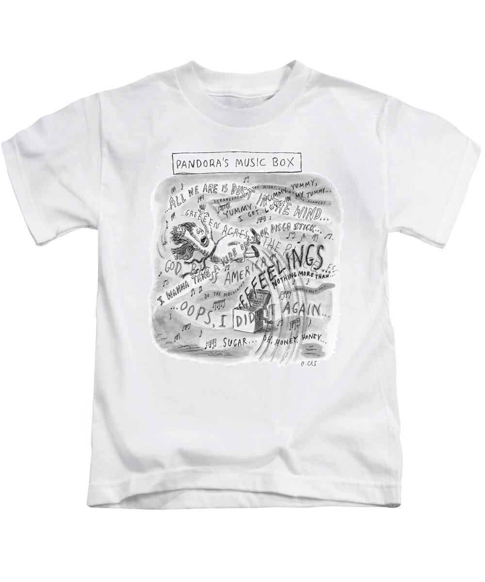 Music Box Kids T-Shirt featuring the drawing Title: Pandora's Music Box. A Woman Is Thrust by Roz Chast