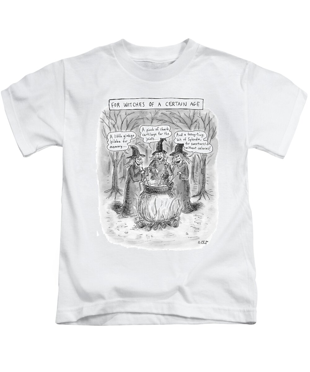 Old People Kids T-Shirt featuring the drawing Title Witches Of A Certain Age... Aging Witches by Roz Chast