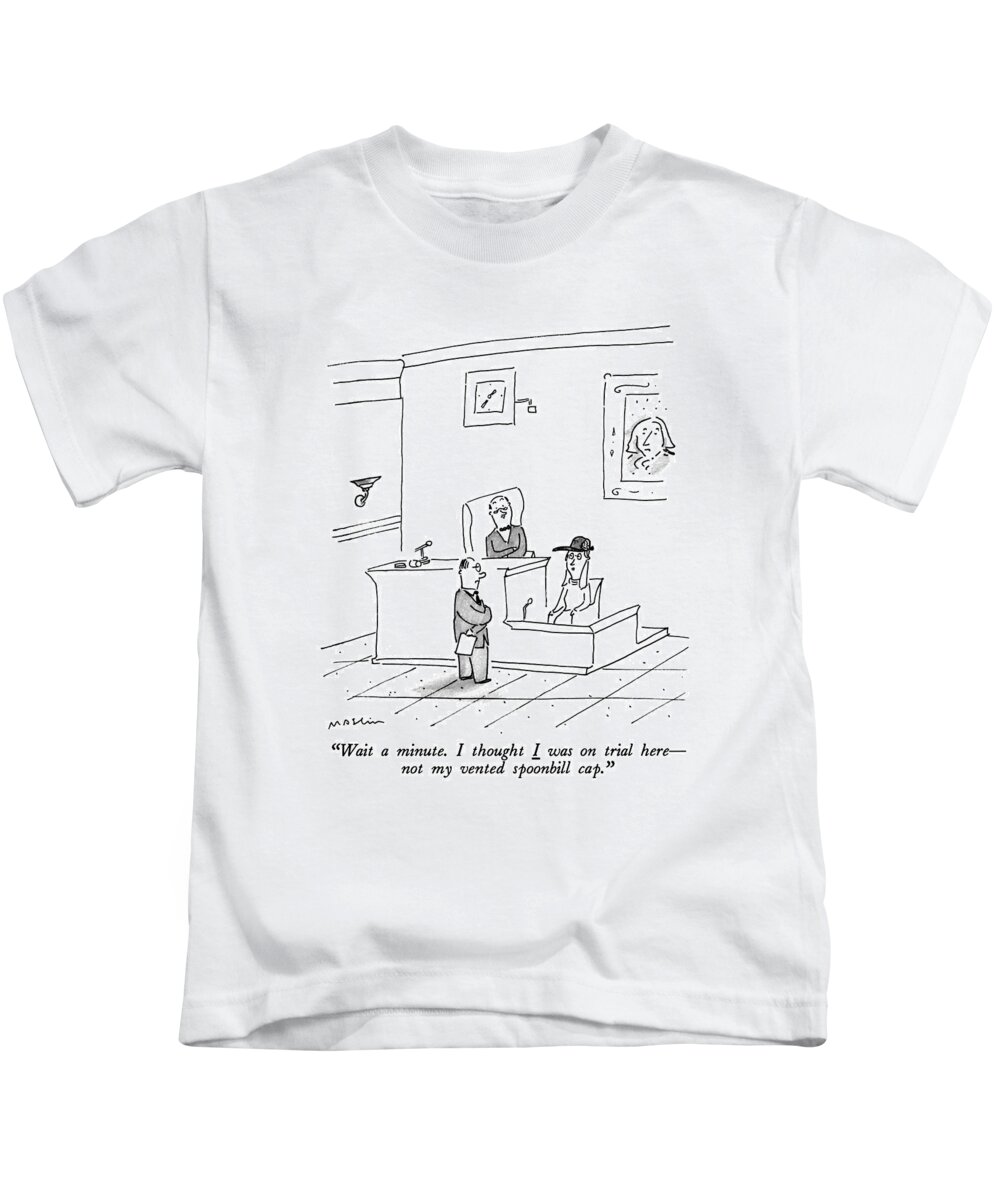 Court Kids T-Shirt featuring the drawing Wait A Minute. I Thought I Was On Trial Here - by Michael Maslin