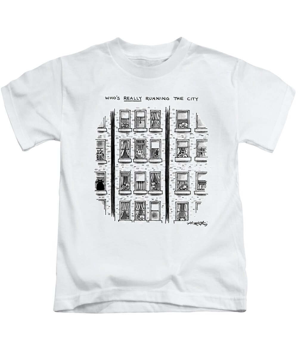 
Who's Really Running The City: Title. Cats Look Out The Window Of An Apartment Building. 

Who's Really Running The City: Title. Cats Look Out The Window Of An Apartment Building. Animals Kids T-Shirt featuring the drawing Who's Really Running The City by Henry Martin