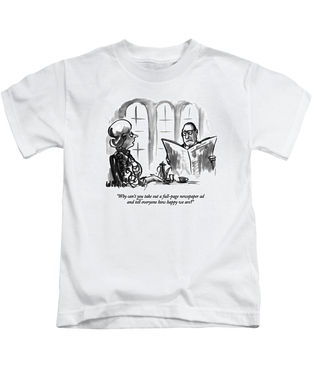 
Marriage Kids T-Shirt featuring the drawing Why Can't You Take Out A Full-page Newspaper Ad by Warren Miller