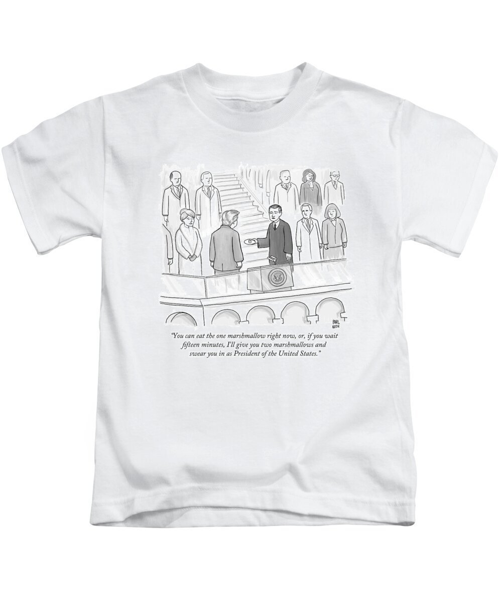 Inauguration Kids T-Shirt featuring the drawing You Can Eat The One Marshmallow Right Now by Paul Noth