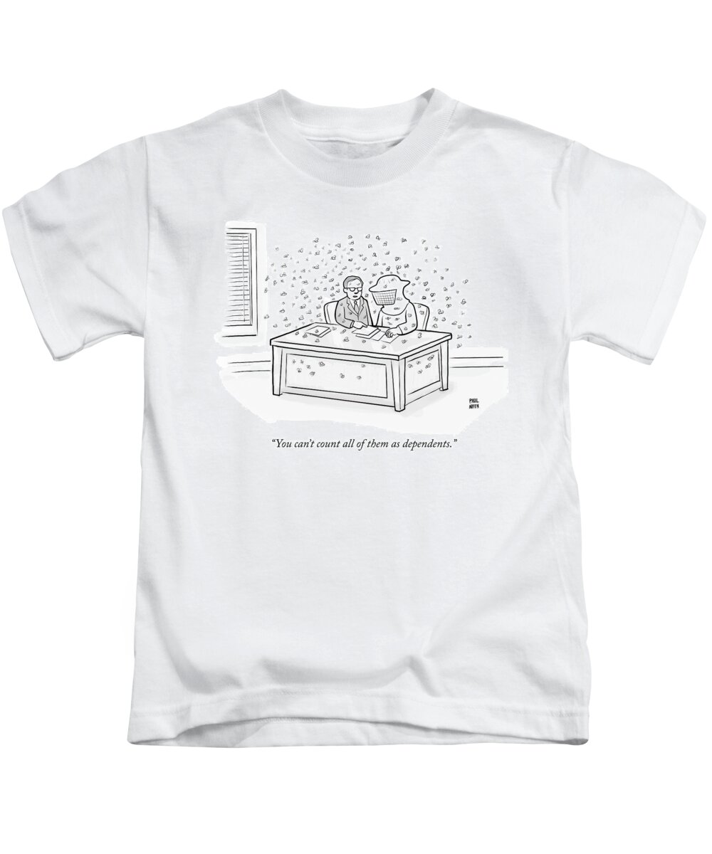 You Can't Count All Of Them As Dependents Kids T-Shirt featuring the drawing Dependents by Paul Noth
